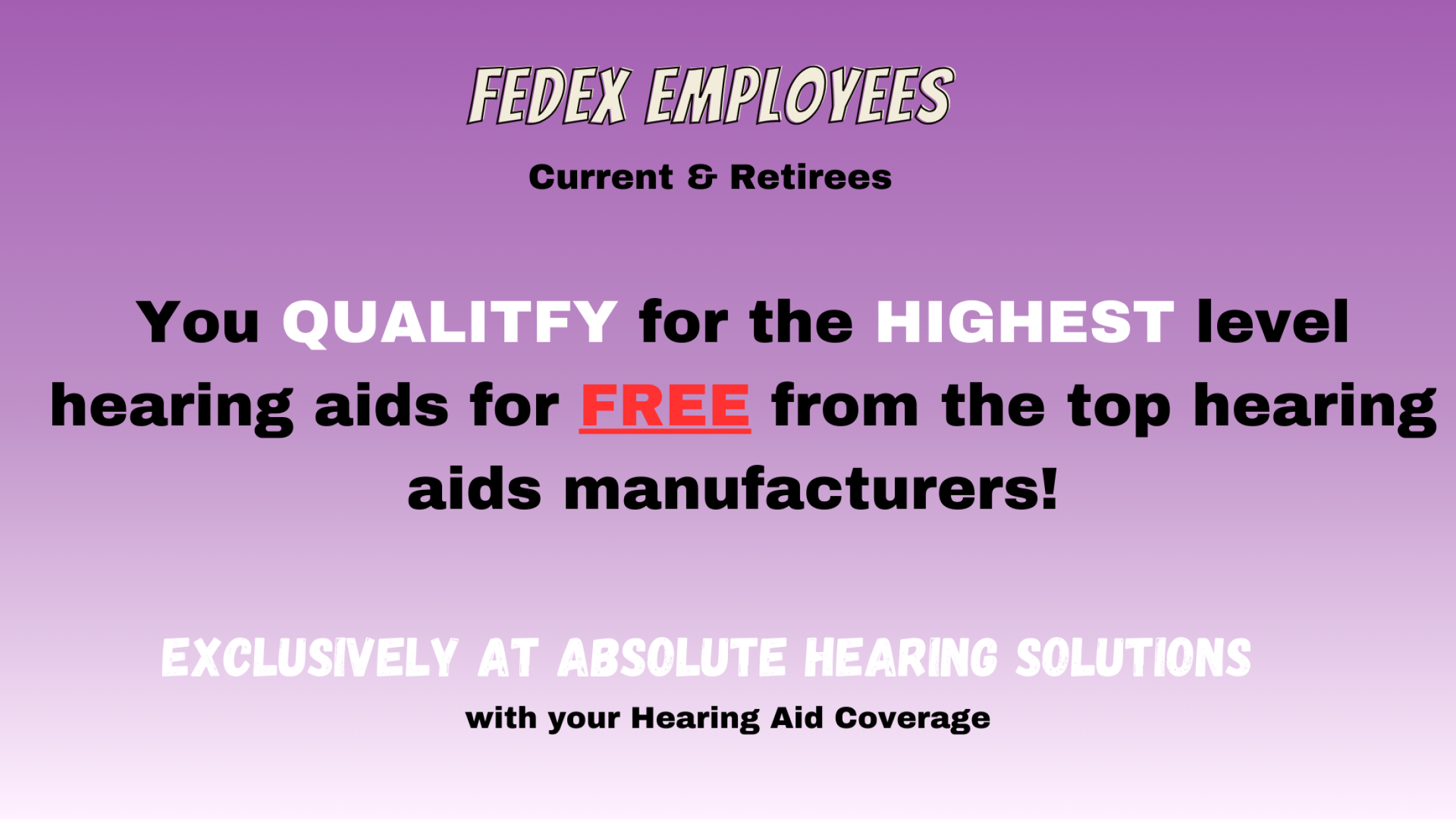 FedEx Employees Free Higher Level Hearing Aids